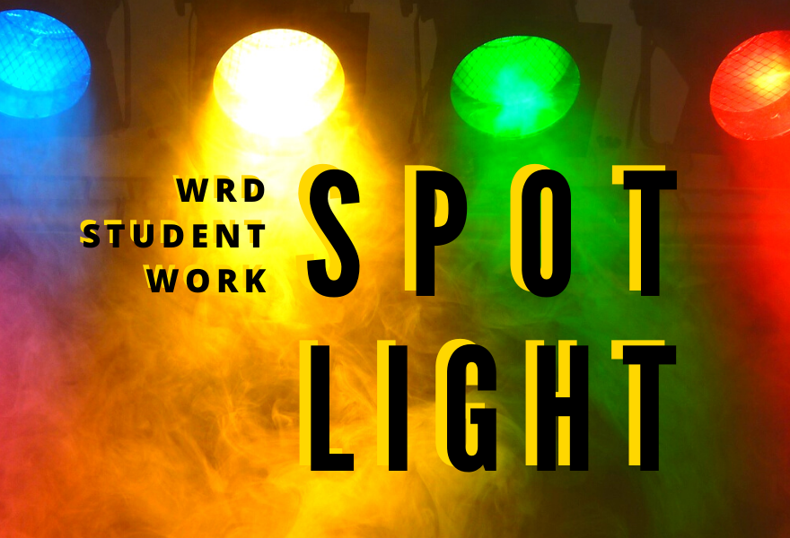 four spotlights, text reads "WRD student work spotlight"